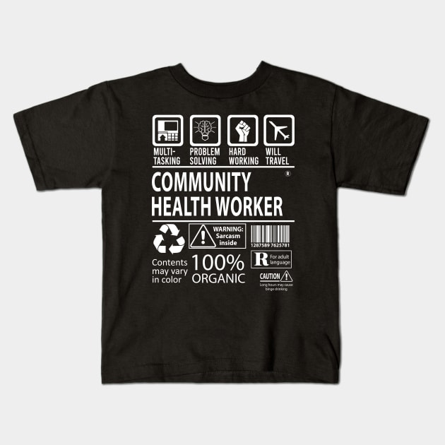 Community Health Worker T Shirt - MultiTasking Certified Job Gift Item Tee Kids T-Shirt by Aquastal